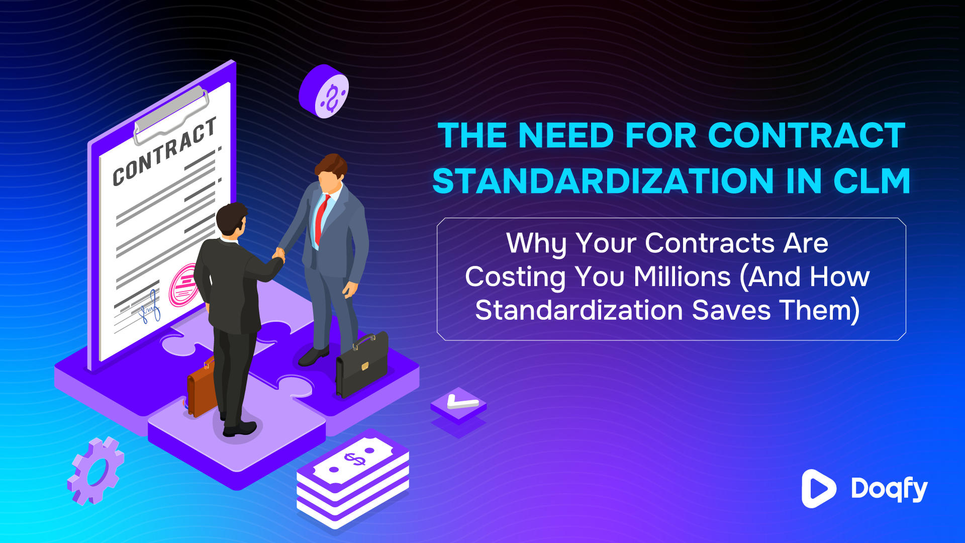 Save Millions with Contract Standardization in CLM